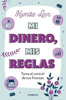 Mi Dinero, Mis Reglas / My Money My Way: Taking Back Control of Your Financial L Ife