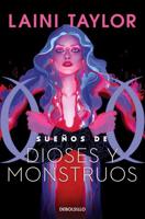 Sueños De Dioses Y Monstuos / Dreams of Gods and Monsters
