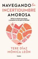 Navegando La Incertidumbre Amorosa / Navigating Romantic Uncertainty