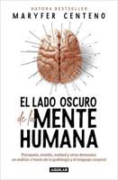 El Lado Oscuro De La Mente Humana / The Dark Side of the Human Mind