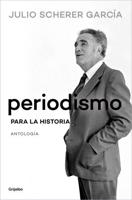 Periodismo Para La Historia / Journalism for the History Books