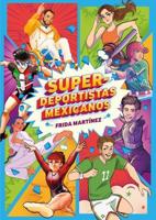 Super Deportistas Mexicanos / Mexican Super-Athletes