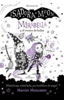 Mirabella Y El Verano De Las Hadas: Mitad Bruja, Mitad Hada, Ãun Torbellino De Magia! / Mirabelle and the Magical Mayhem