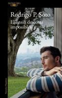 El Ansia De Cosas Imposibles / The Yearning for Impossible Things