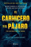 El Carnicero Y El Pájaro / The Butcher and The Wren