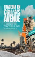 Tragedia En Collins Avenue / Tragedy on Collins Avenue