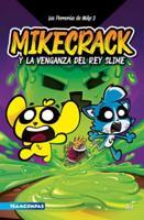 Las Perrerías De Mike 3: Mikecrack Y La Venganza Del Rey Slime / Mike's Shenanigans 3: Mikecrack and the Revenge of the Slime King