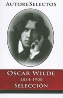 Oscar Wilde 1854-1900 Seleccion