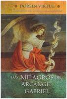 Los Milagros Del Arcangel Gabriel