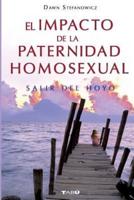 El Impacto De La Paternidad Homosexual