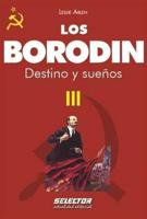 Los Borodin III. Destino Y Suenos