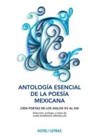 Antología Esencial De La Poesía Mexicana
