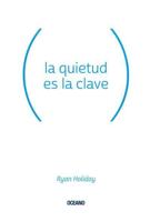 La Quietud Es La Clave