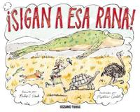 ãSigan a Esa Rana!