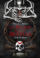 La Nación De Las Bestias: Luna De Hueso. Volume 3
