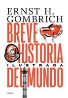 Breve Historia Del Mundo. Edición Ilustrada