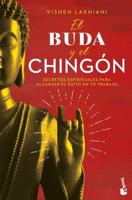 El Buda Y El Chingón: Secretos Espirituales Para Alcanzar El Éxito En Tu Trabajo / The Buddha and the Badass