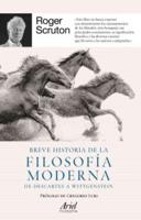 Breve Historia De La Filosofía Moderna: De Descartes a Wittgenstein / A Short History of Modern Philosophy