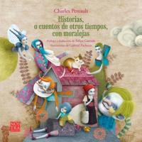 Historias O Cuentos De Otros Tiempos Con Moralejas De Charles Perrault