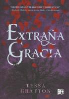 Extraña gracia / Strange Grace