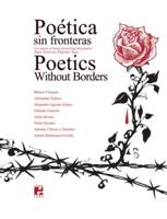 Poetics Without Borders: Steps North Are Pilgrims' Steps / Poética Sin Fronteras: Los Pasos Al Norte Son Peregrinos Pasos