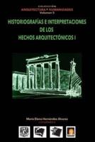 Volumen 5 Historiografias E Interpretaciones De Los Hechos Arquitectónicos