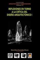 Volumen 13 Reflexiones En Torno a La Crítica Al Diseño Arquitectónico I