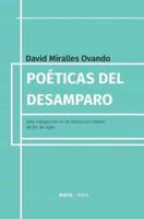 Poéticas del desamparo: Una indagación en la literatura chilena de fin de siglo
