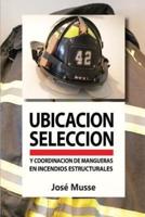 Ubicación, Selección Y Coordinación De Mangueras En Incendios Estructurales