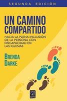 UN CAMINO COMPARTIDO: Hacia la plena inclusión de la persona con discapacidad en las iglesias