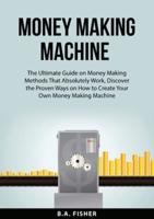 Money Making Machine