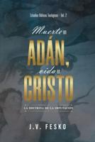 Muerte en Adan, vida en Cristo: La doctrina de la imputacion