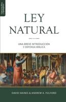 La Ley Natural: Una breve introducción y defensa bíblica