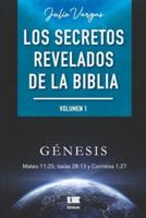 Los Secretos Revelados De La Biblia (Volumen I)