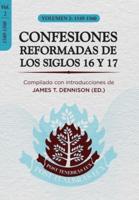 Confesiones Reformadas De Los Siglos 16 Y 17 - Volumen 2
