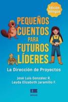 Pequeños cuentos para futuros líderes: La dirección de proyectos