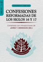Confesiones Reformadas De Los Siglos 16 Y 17 - Volumen 3