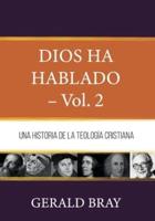 Dios Ha Hablado - Vol. 2