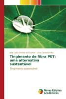 Tingimento de fibra PET: uma alternativa sustentável