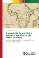 O comércio de marfim e escravos no interior da África Oriental