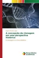 A concepção da clonagem em uma perspectiva histórica