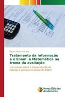 Tratamento da informação e o Enem: a Matemática na trama da avaliação