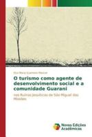 O turismo como agente de desenvolvimento social e a comunidade Guarani