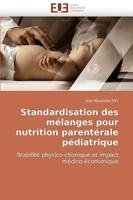 Standardisation Des Melanges Pour Nutrition Parenterale Pediatrique