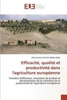 Efficacite, Qualite Et Productivite Dans L'Agriculture Europeenne Frontiere D'Efficience, Innovation de Produit Et Decomposition de La Croissance de L