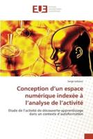 Conception D'Un Espace Numerique Indexee A L'Analyse de L'Activite