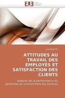 Attitudes Au Travail Des Employes Et Satisfaction Des Clients