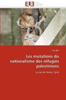 Les Mutations Du Nationalisme Des Refugies Palestiniens