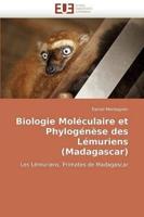 Biologie moléculaire et phylogénèse des lémuriens (madagascar)