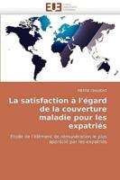 La Satisfaction A L''Egard de La Couverture Maladie Pour Les Expatries